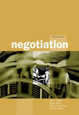 negotiation readings exercises and cases 4th edition roy j lewicki, david m saunders, bruce barry 007353031x,