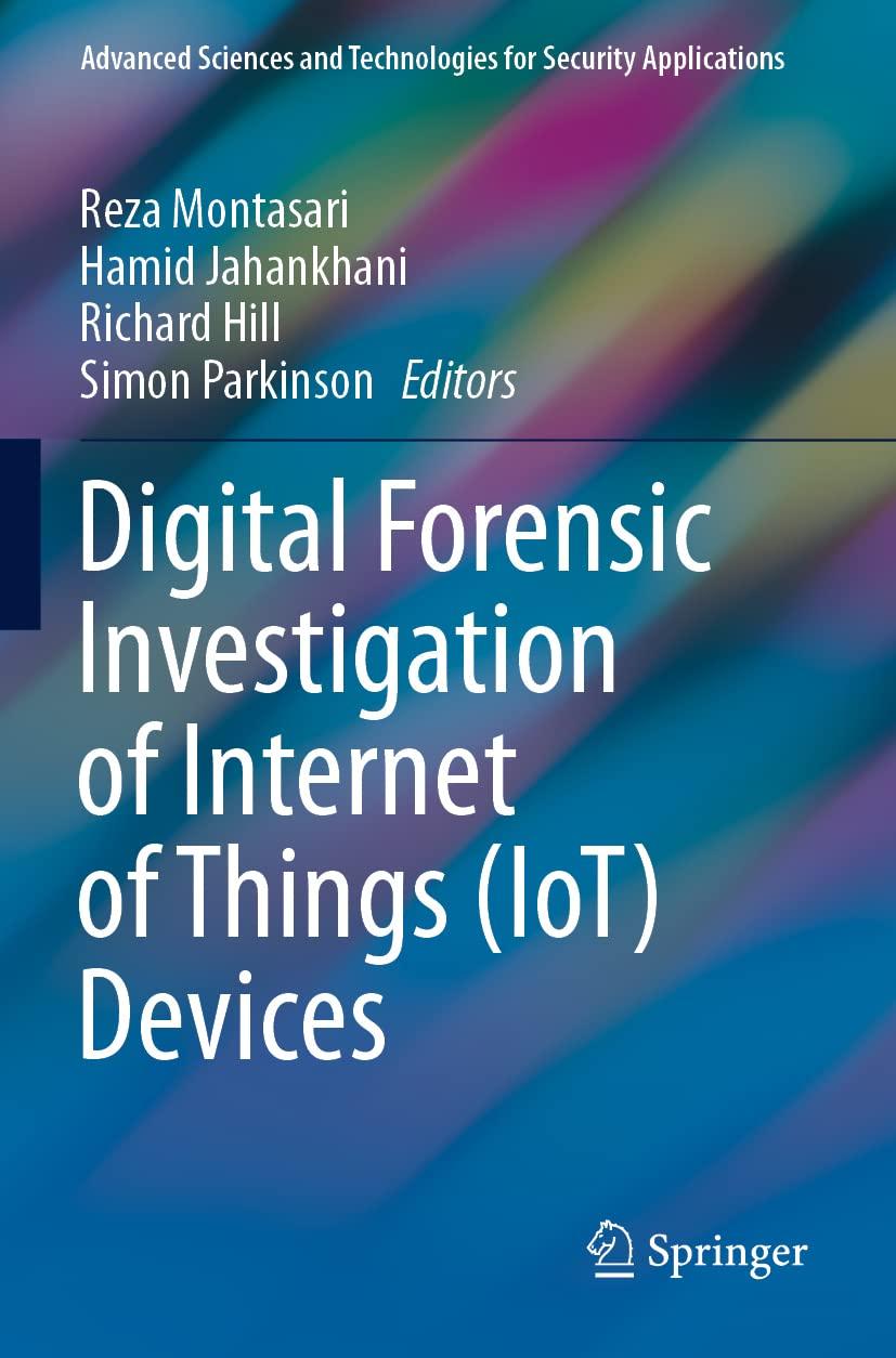 digital forensic investigation of internet of things devices 1st edition reza montasari ,hamid jahankhani