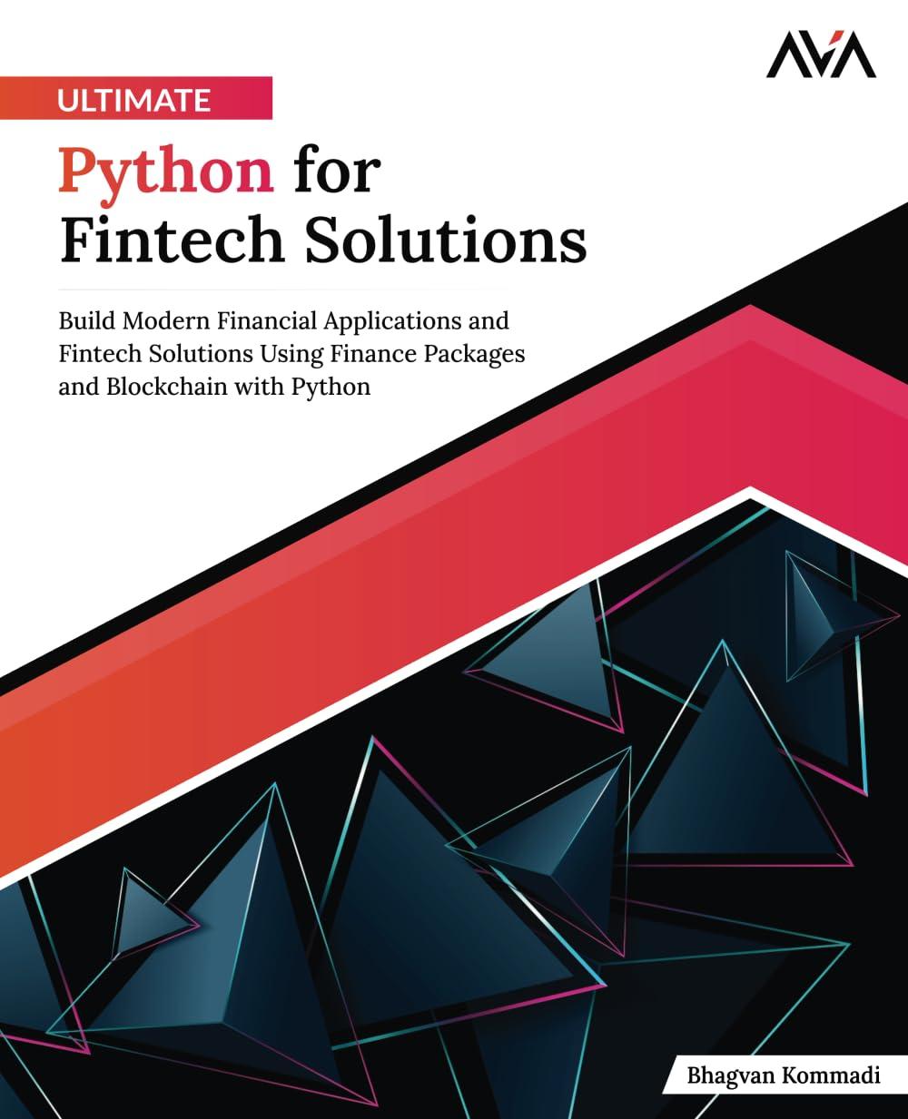 ultimate python for fintech solutions build modern financial applications and fintech solutions using finance