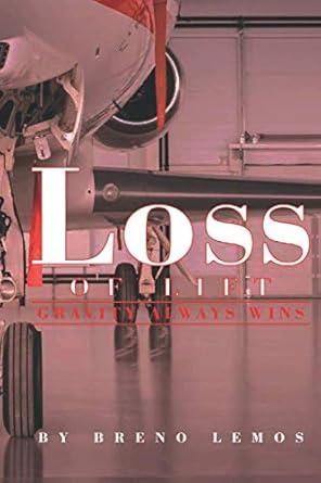 loss of lift gravity always wins 1st edition breno lemos 1734548479, 978-1734548471