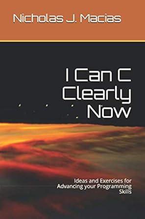 i can c clearly now ideas and exercises for advancing your programming skills 1st edition dr nicholas j