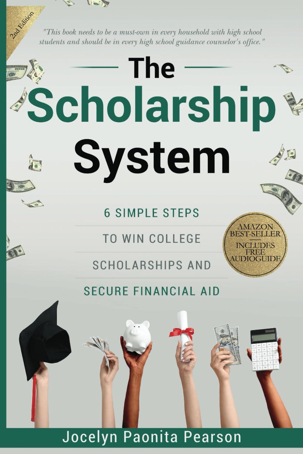 the scholarship system 6 simple steps on how to win scholarships and financial aid 1st edition jocelyn