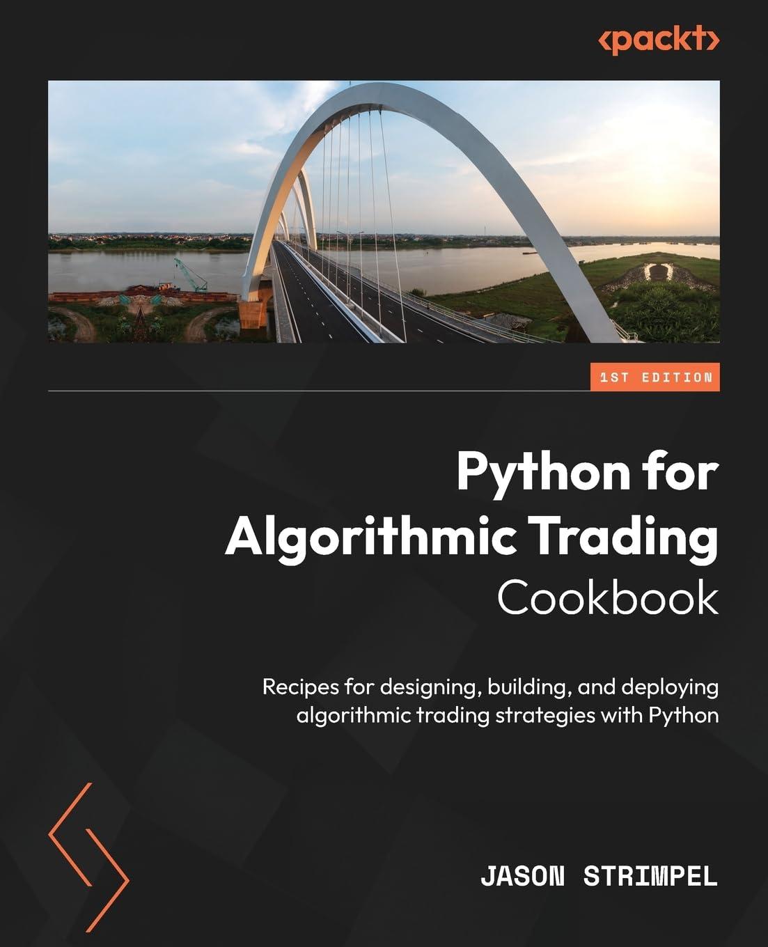 python for algorithmic trading cookbook recipes for designing building and deploying algorithmic trading