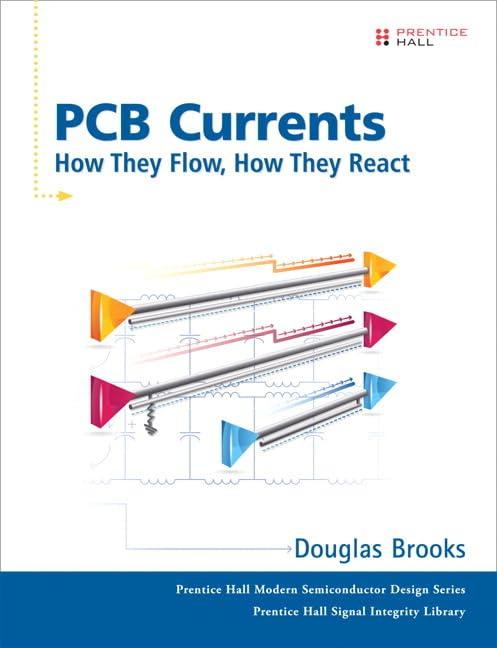 pcb currents how they flow how they react 1st edition douglas brooks 0134878477, 978-0134878478