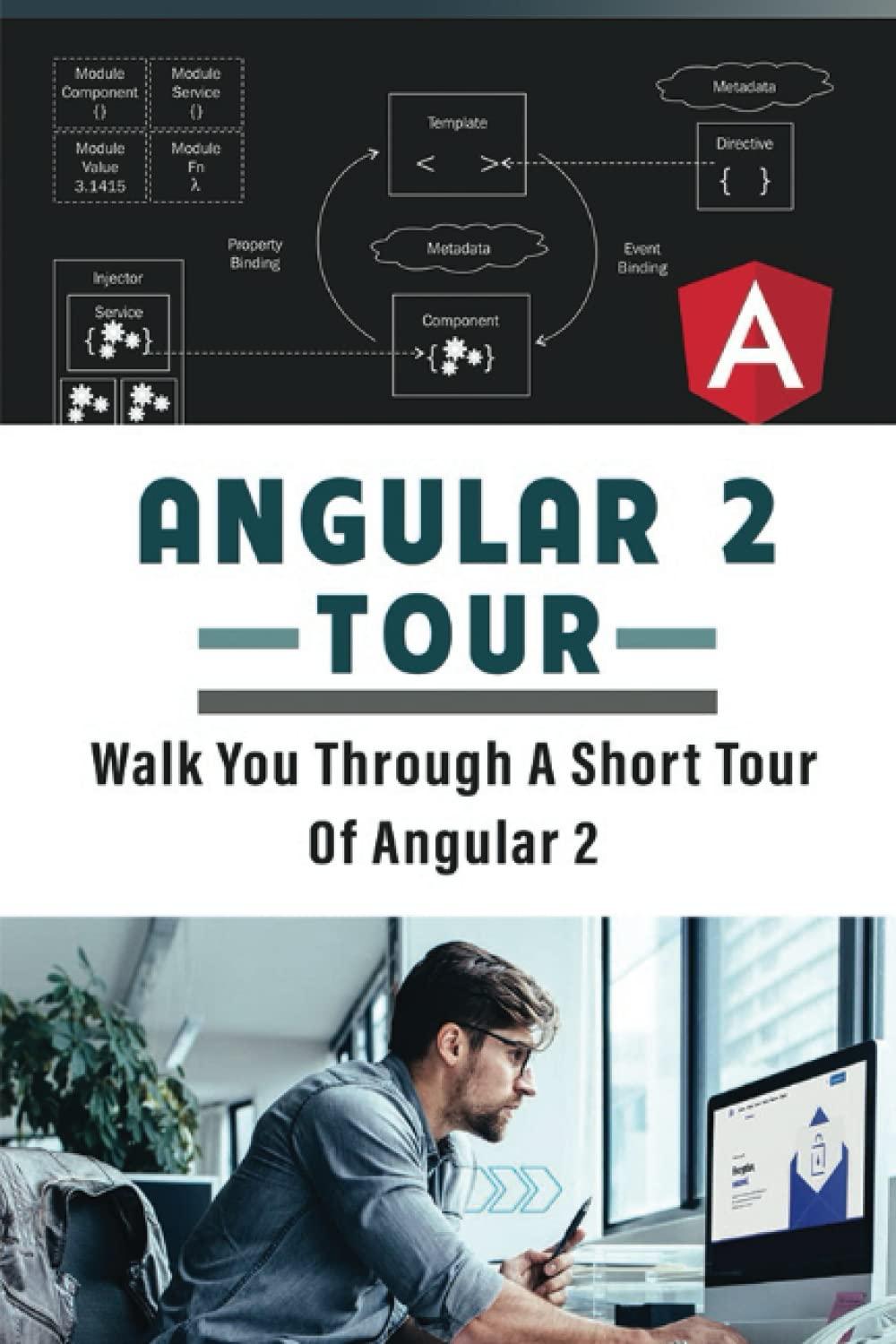 angular 2 tour walk you through a short tour of angular 2 1st edition rey nenni b0bq99l8vh, 979-8370745997