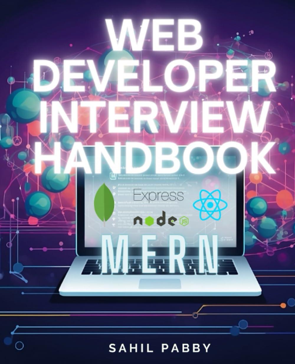 web developer interview handbook from node js to react a comprehensive guide to building testing and