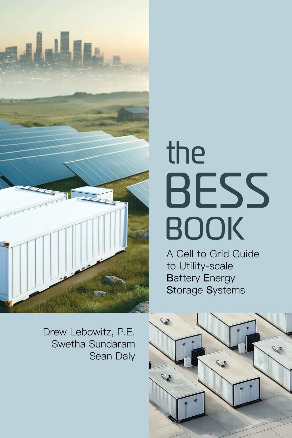 the bess book a cell to grid guide to utility-scale battery energy storage systems 1st edition drew lebowitz,