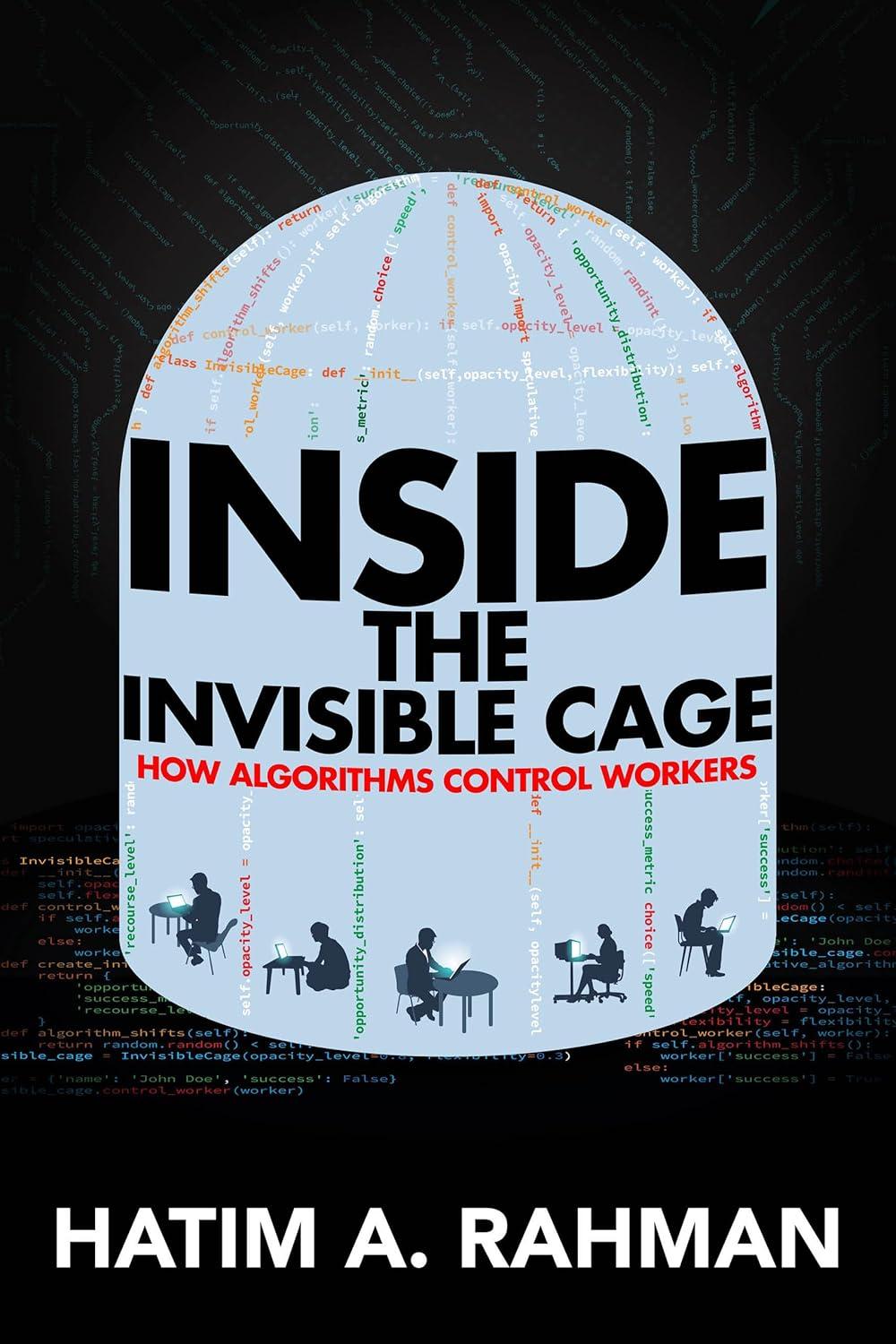 inside the invisible cage how algorithms control workers 1st edition hatim rahman 0520395549, 978-0520395541