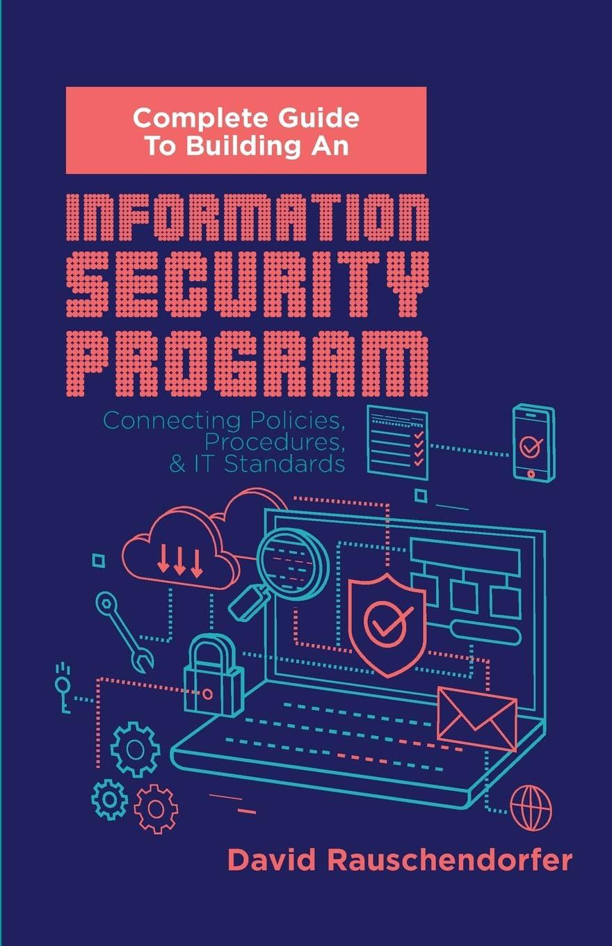 complete guide to building an information security program 1st edition david rauschendorfer 108816644x,