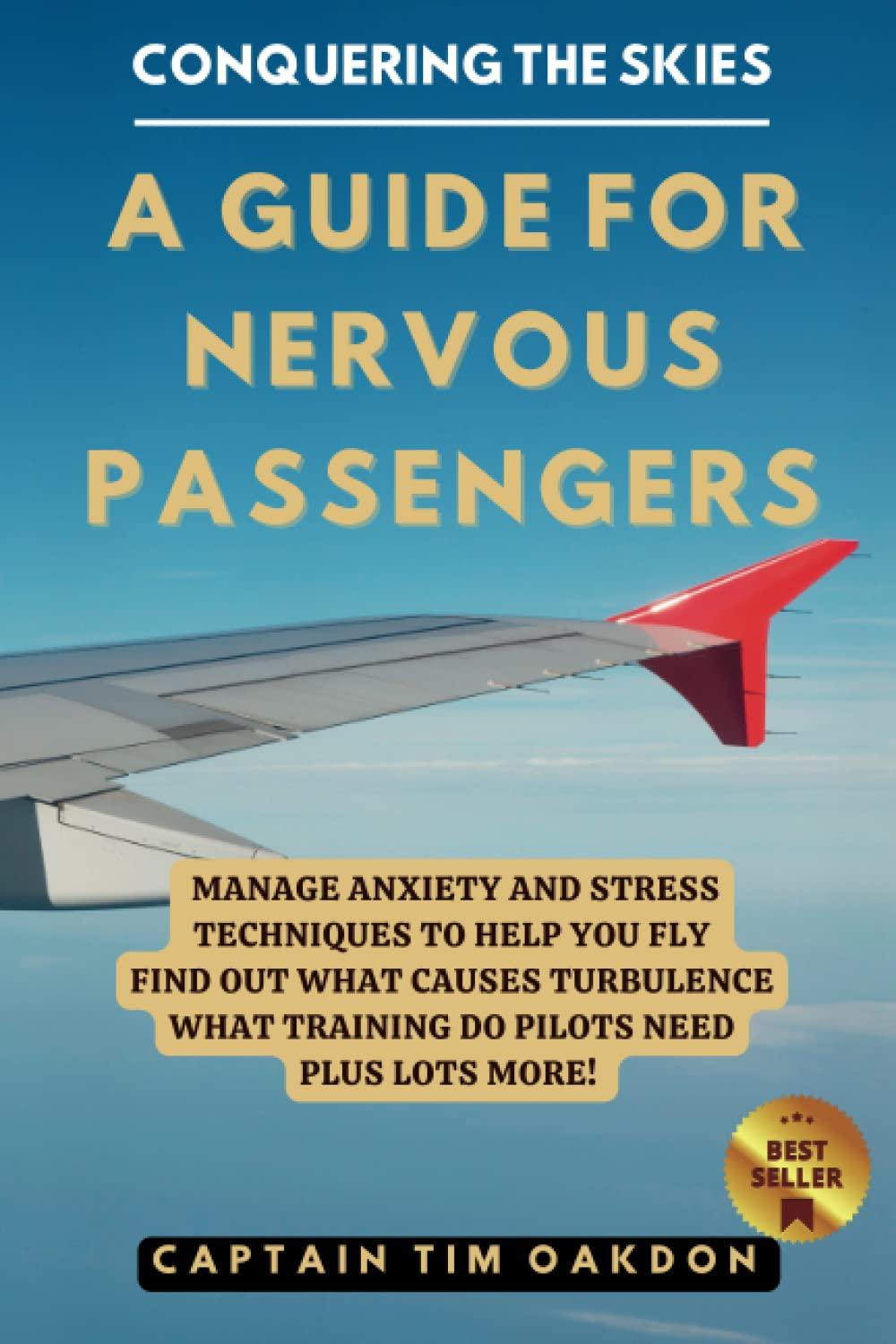 conquering the skies a guide for nervous passengers help control your fear of flying and anxiety about flying