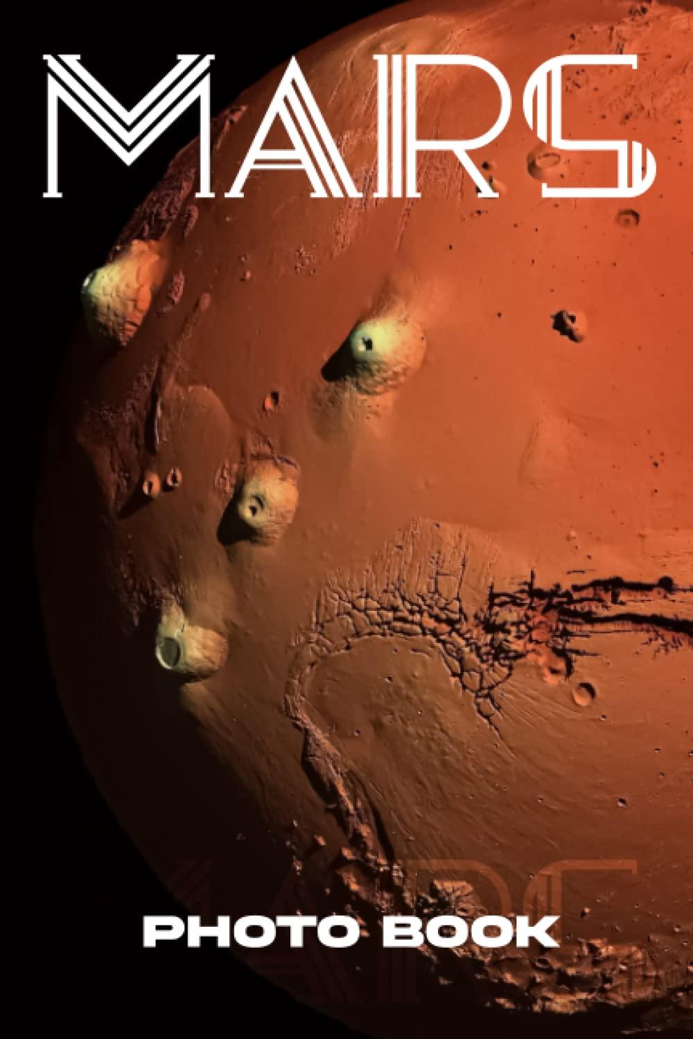 mars photo book cool red planet photos that will blow your mind relaxation and stress relief gifts for