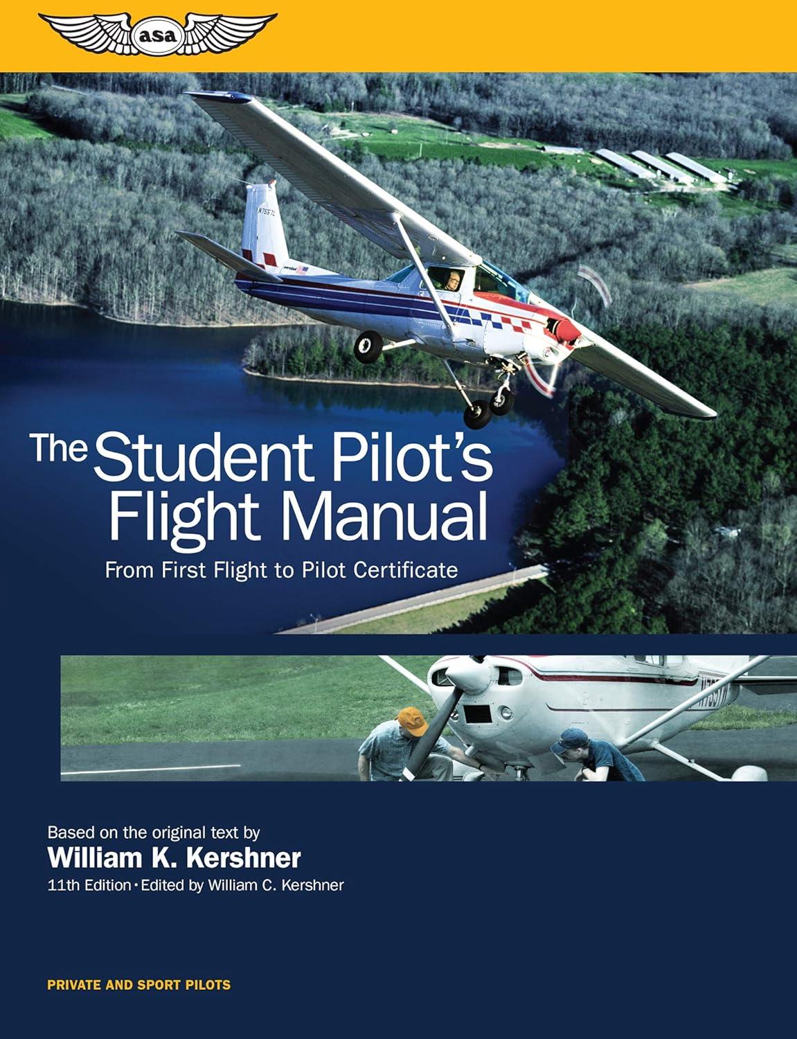 the student pilots flight manual from first flight to pilot certificate 11th edition william k kershner