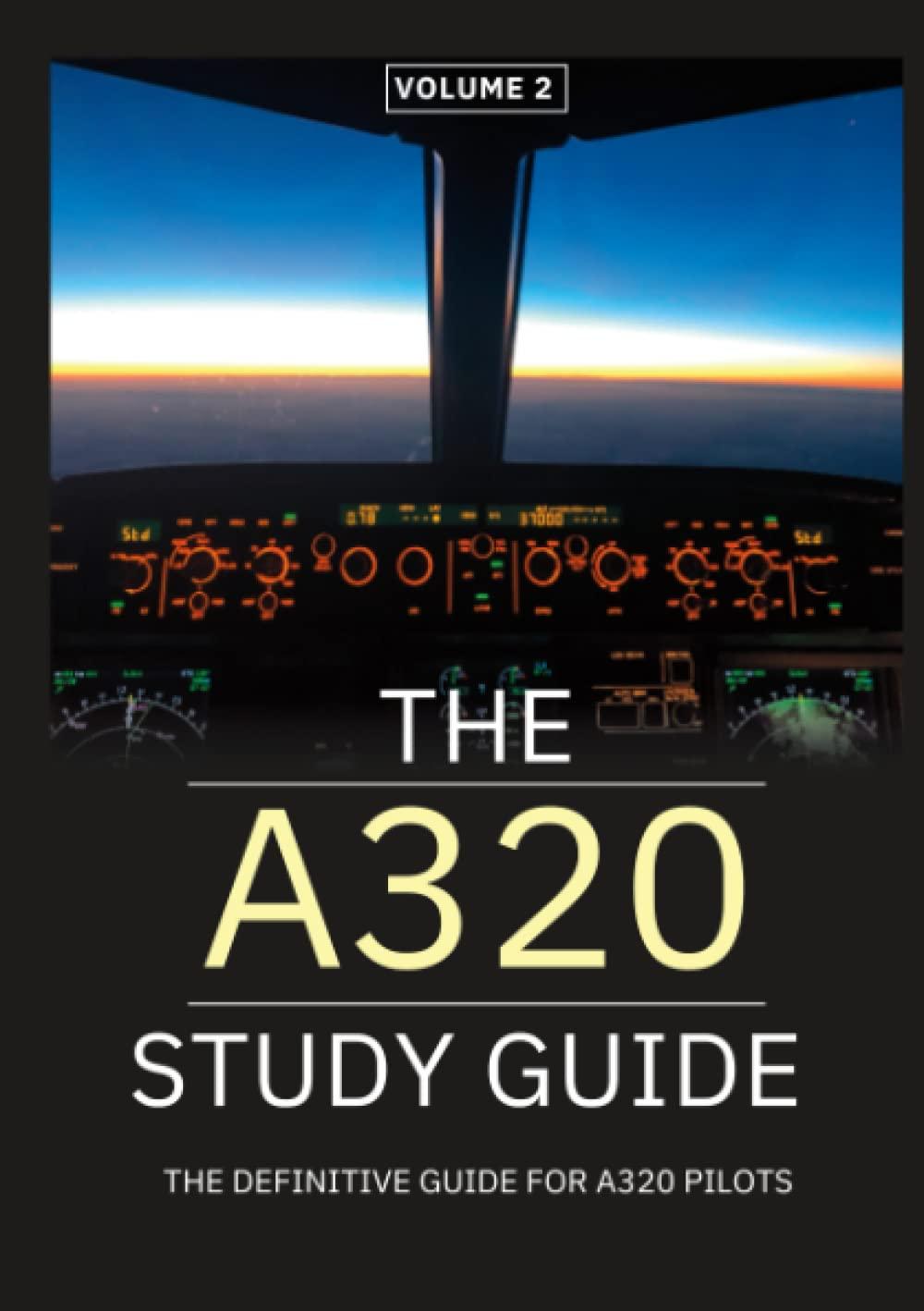 the a320 study guide v 2 1st edition t oakdon ,t oakdon 979-8376980774