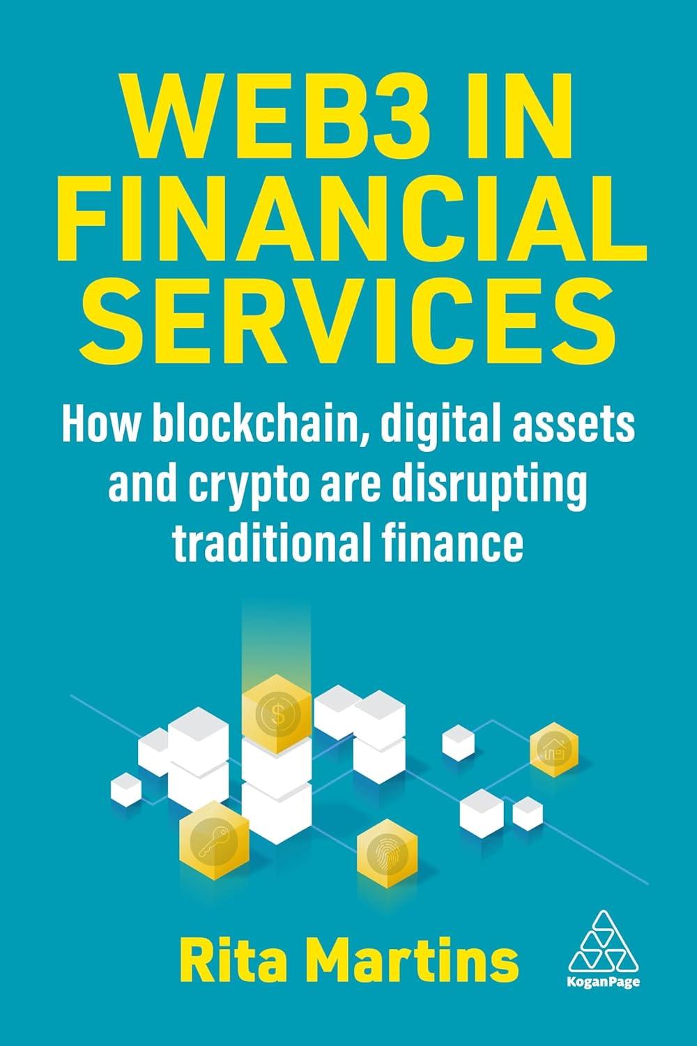 web3 in financial services how blockchain digital assets and crypto are disrupting traditional finance 1st