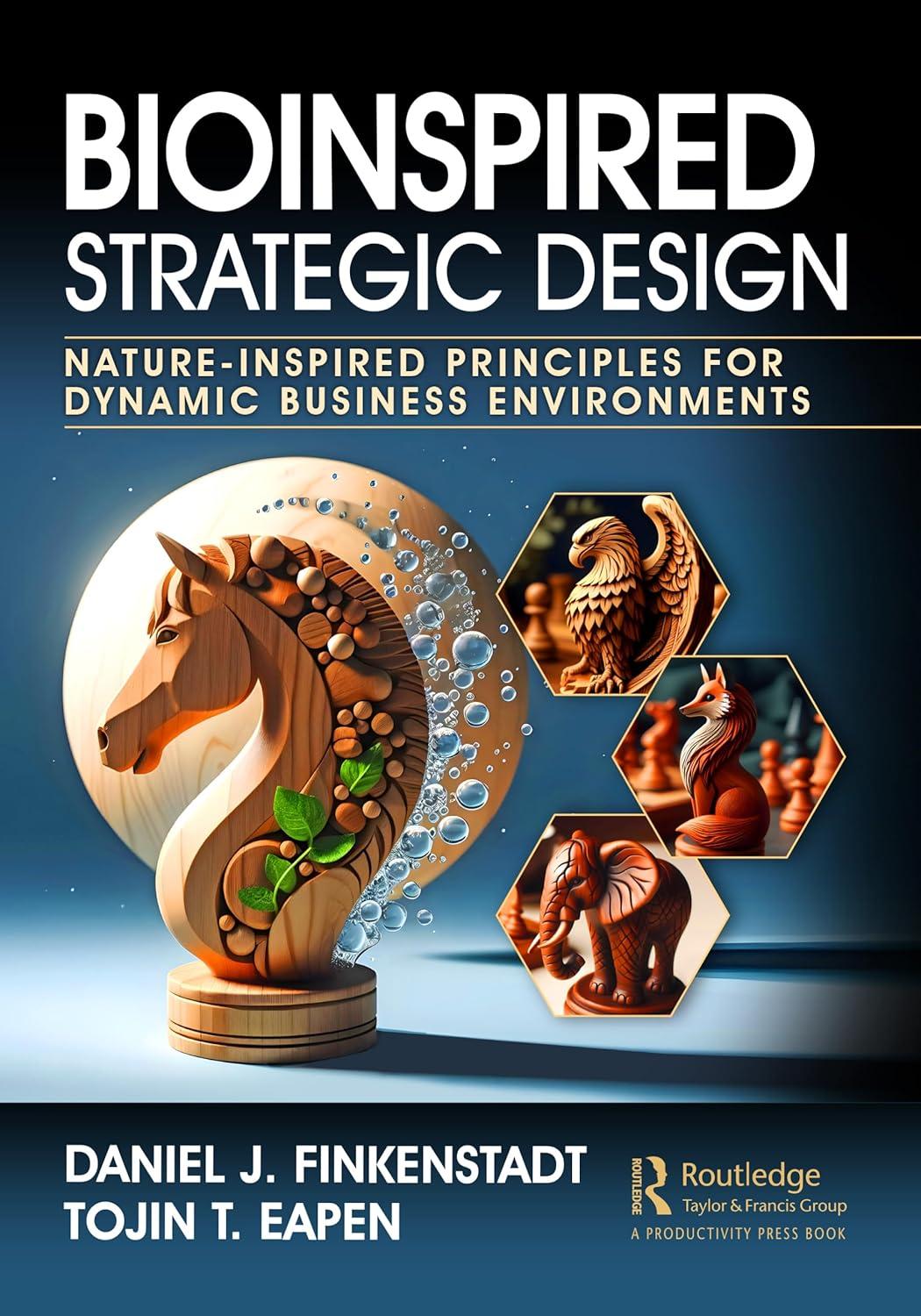 bioinspired strategic design nature-inspired principles for dynamic business environments 1st edition daniel