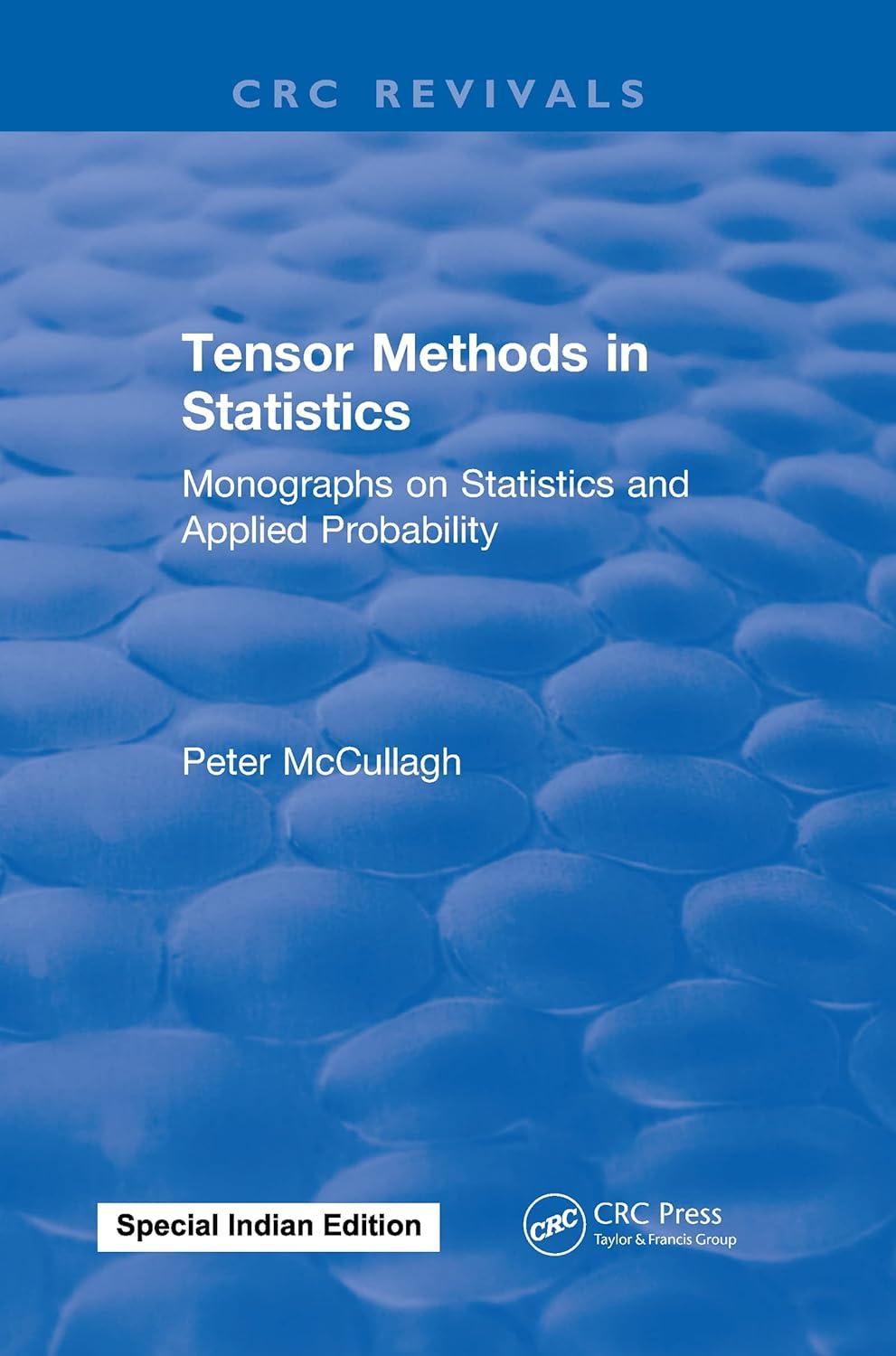 Tensor Methods In Statistics Monographs On Statistics And Applied Probability