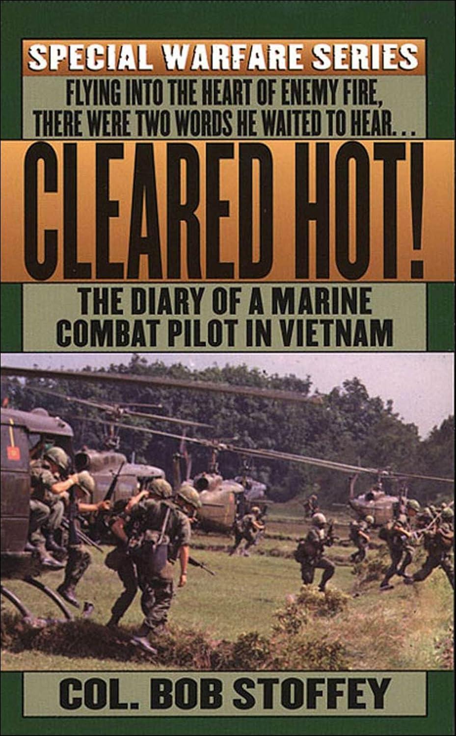 cleared hot a marine combat pilots vietnam diary 1st edition bob stoffey 125005155x, 978-1250051554