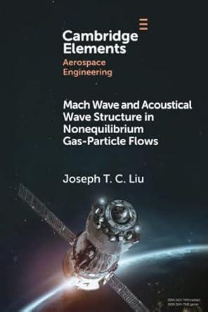 mach wave and acoustical wave structure in nonequilibrium gas particle flows 1st edition joseph t c liu