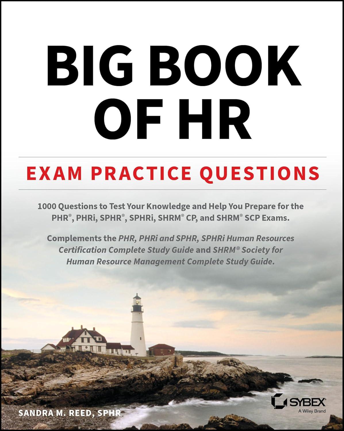 big book of hr exam practice questions 1000 questions to test your knowledge and help you prepare for the phr