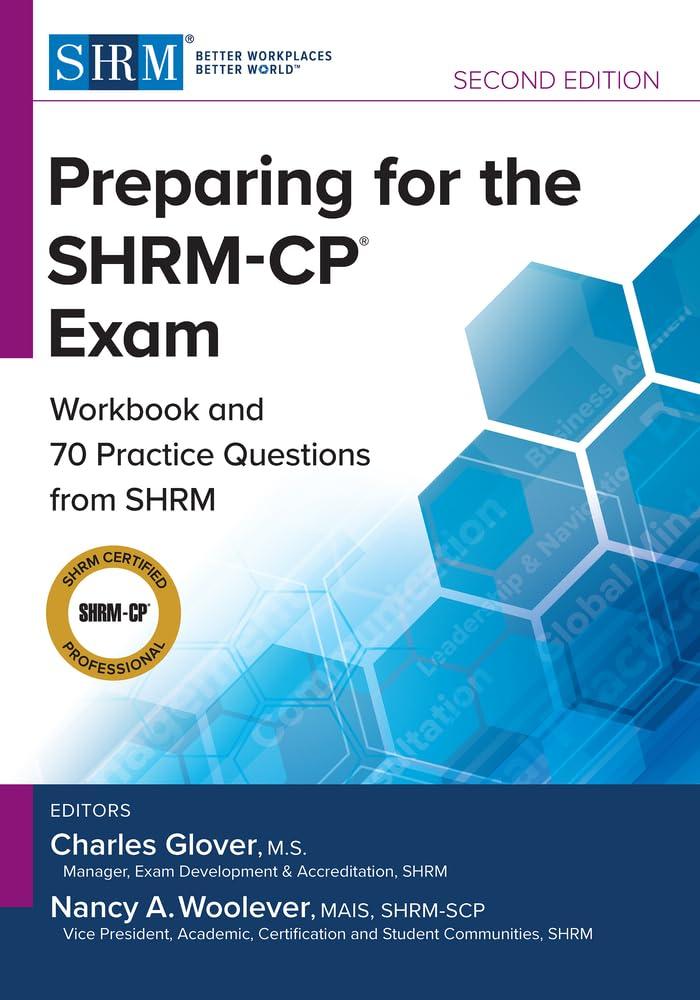 preparing for the shrm-cp exam workbook and practice questions from shrm 2nd edition charles glover ms, nancy