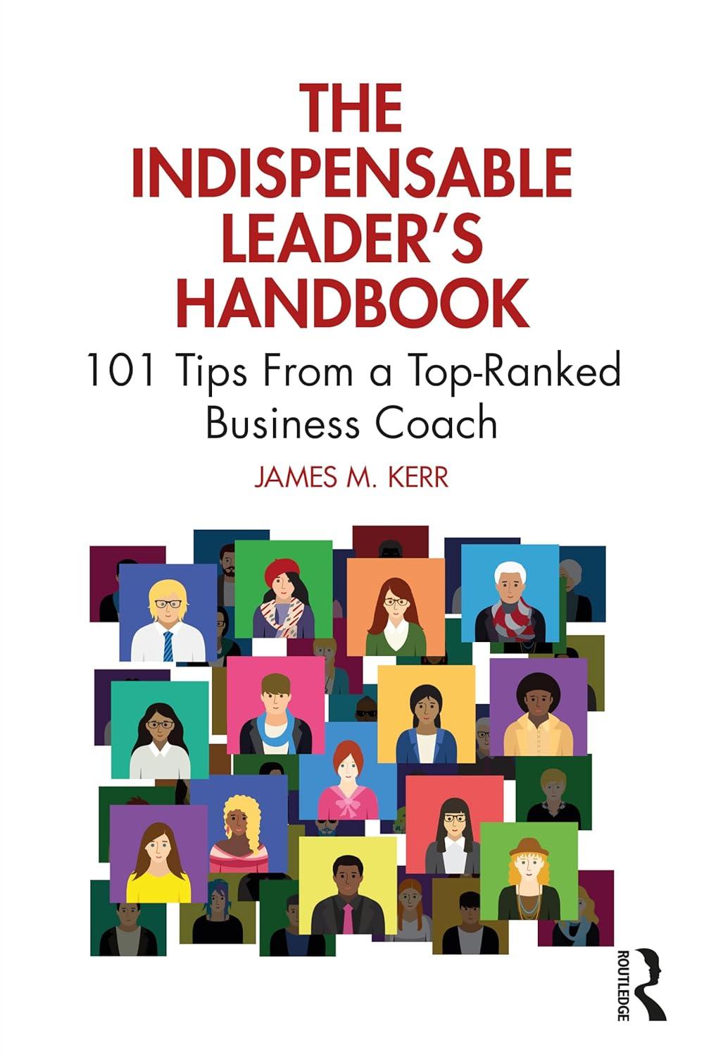 the indispensable leaders handbook 1st edition james m. kerr 1032710268, 978-1032710266