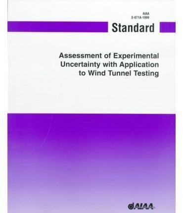 assessment of experimental uncertainty with application to wind tunnel testing 1st edition aiaa 1563473631,