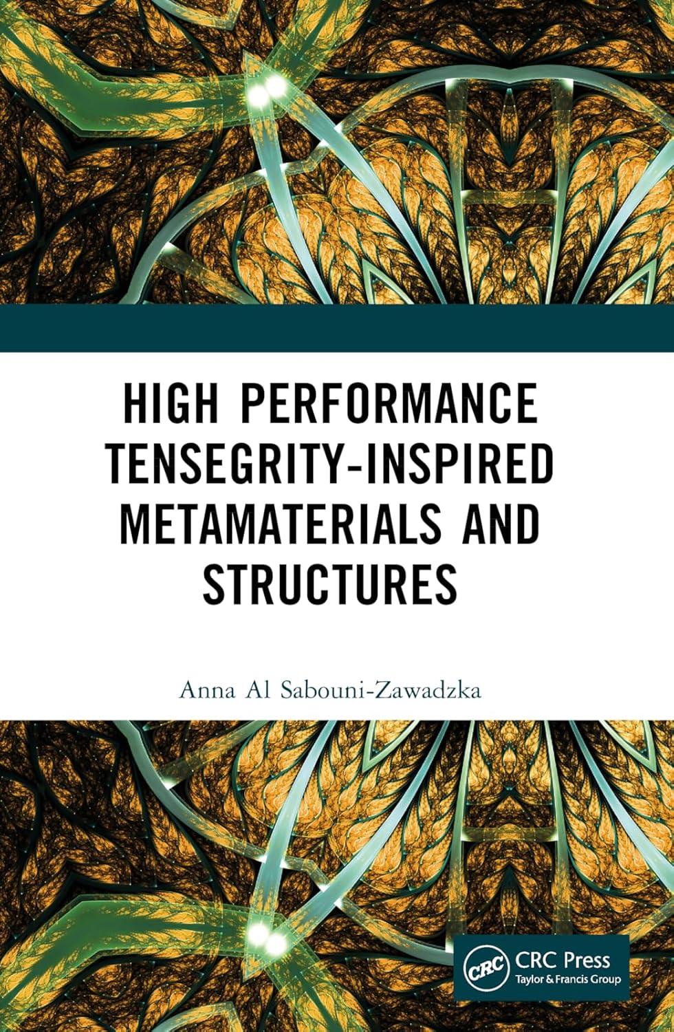 high performance tensegrity-inspired metamaterials and structures 1st edition anna al sabouni-zawadzka