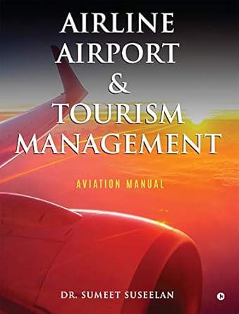 airline airport and tourism management aviation manual 1st edition dr sumeet suseelan 1646507029,