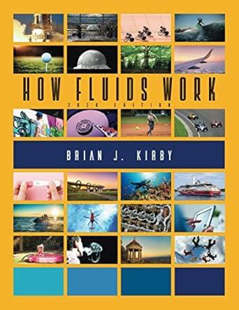 how fluids work 1st edition brian j kirby 1074232151, 978-1074232153