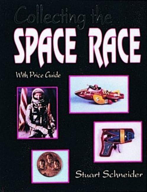 collecting the space race 1st edition stuart schneider 0887405355, 978-0887405358