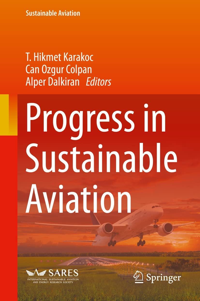 progress in sustainable aviation 1st edition t hikmet karakoc ,can ozgur colpan ,alper dalkiran 3031122984,