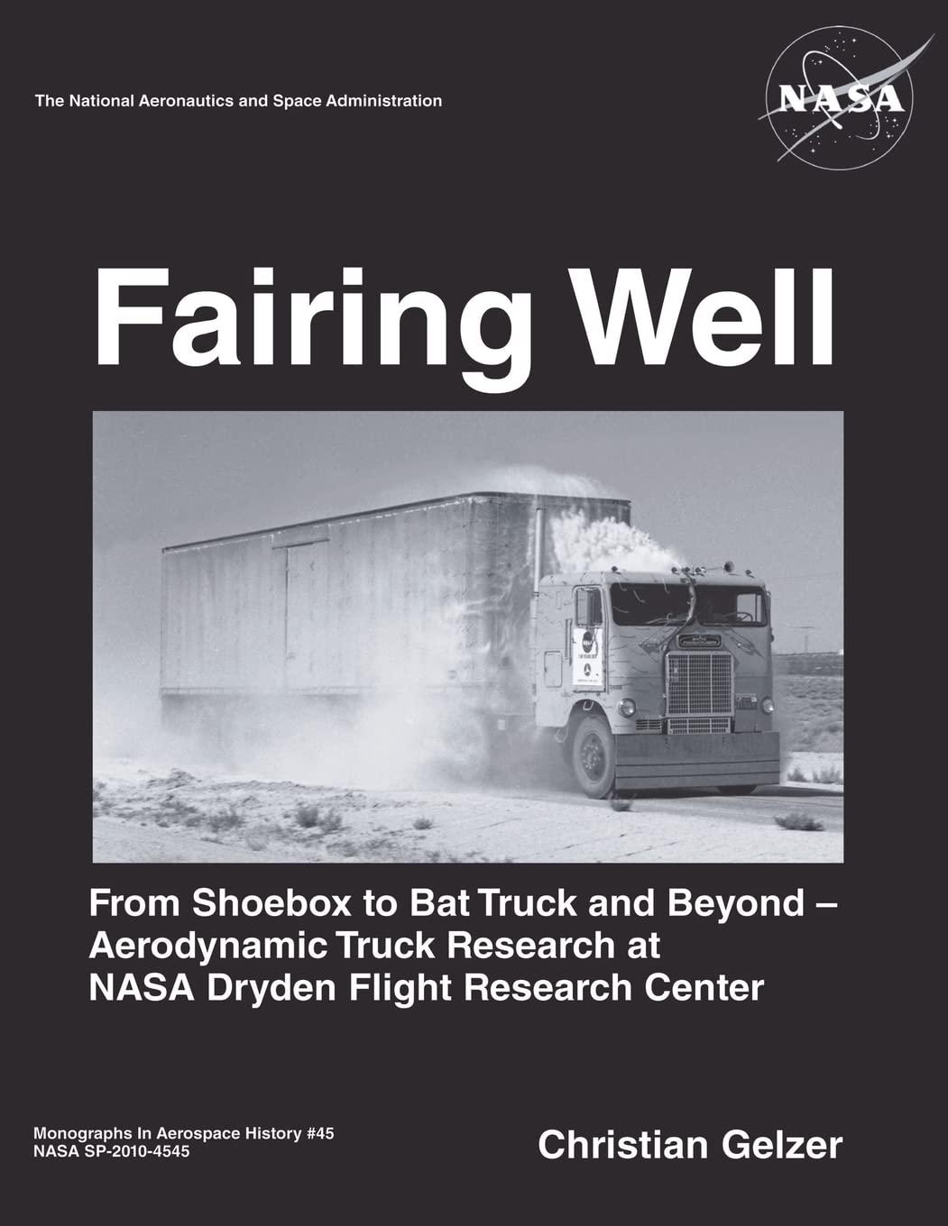 fairing well aerodynamic truck research at nasas dryden flight research center 1st edition christian gelzer