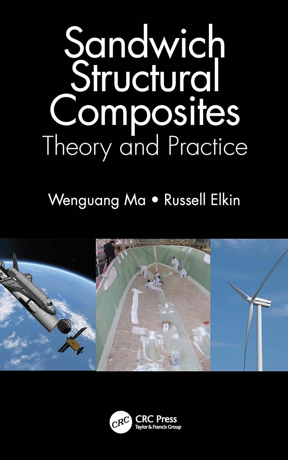 sandwich structural composites theory and practice 1 1st edition wenguang ma, russell elkin 103207907x,