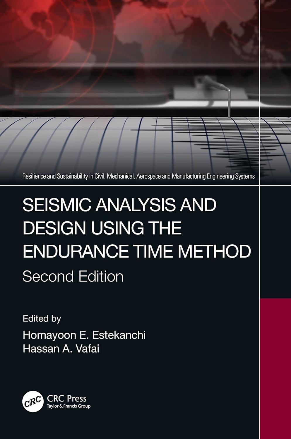 seismic analysis and design using the endurance time method resilience and sustainability in civil mechanical