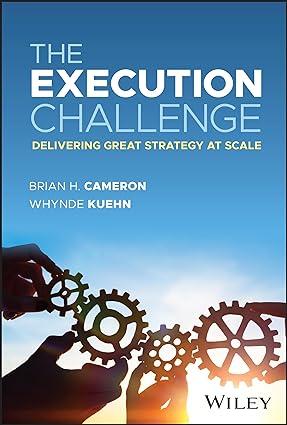 the execution challenge delivering great strategy at scale 1st edition brian h. cameron, whynde kuehn