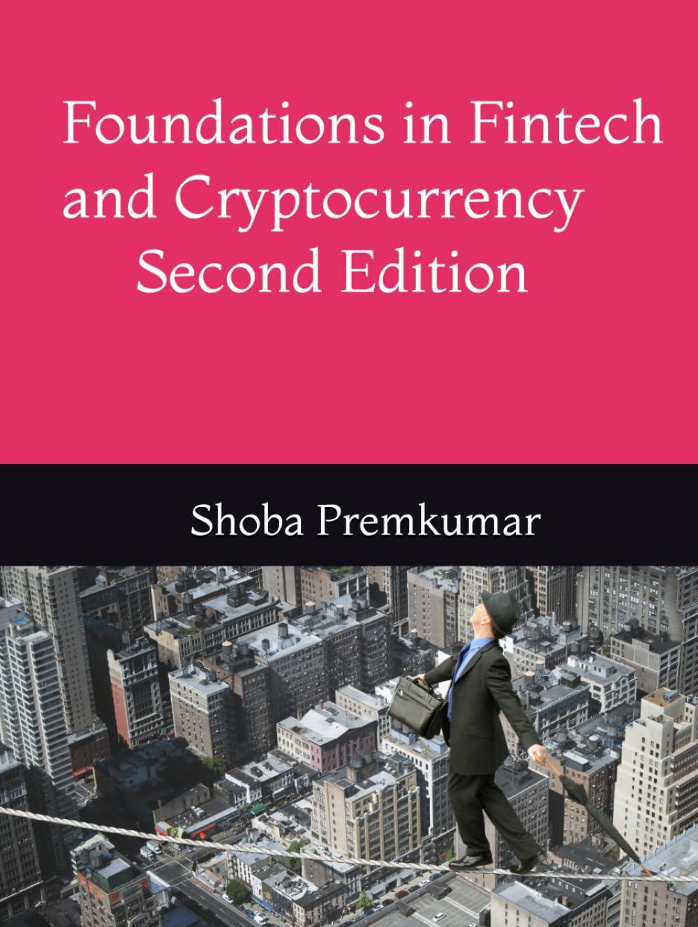 foundations in fintech and cryptocurrency 2nd edition shoba premkumar b0dbfmh2mr, 979-8334233867