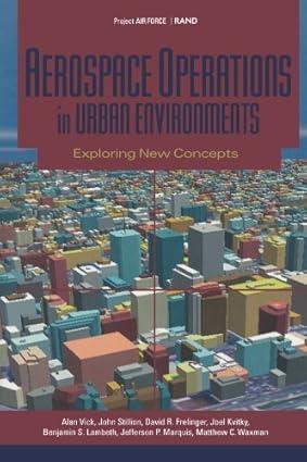 aerospace operations in urban environments exploring new concepts 1st edition alan j vick ,john stillion