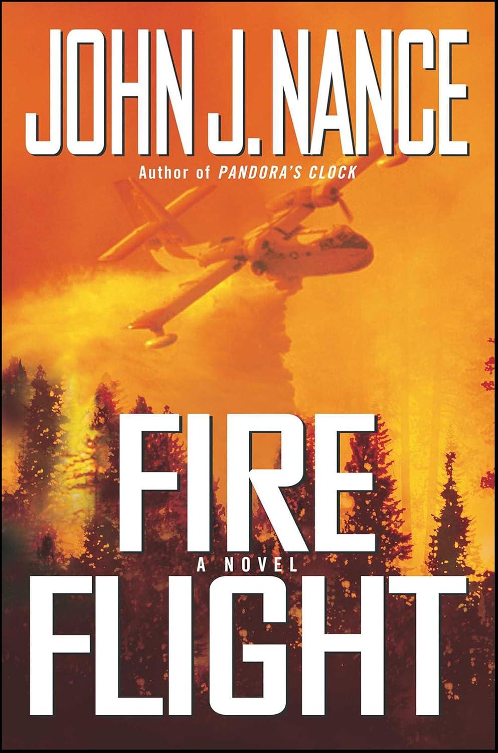 fire flight a novel 1st edition john j nance 0743476603, 978-0743476607