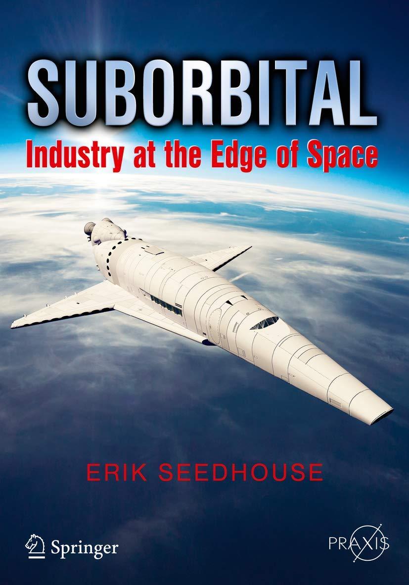 suborbital industry at the edge of space 2014th edition erik seedhouse 3319034847, 978-3319034843