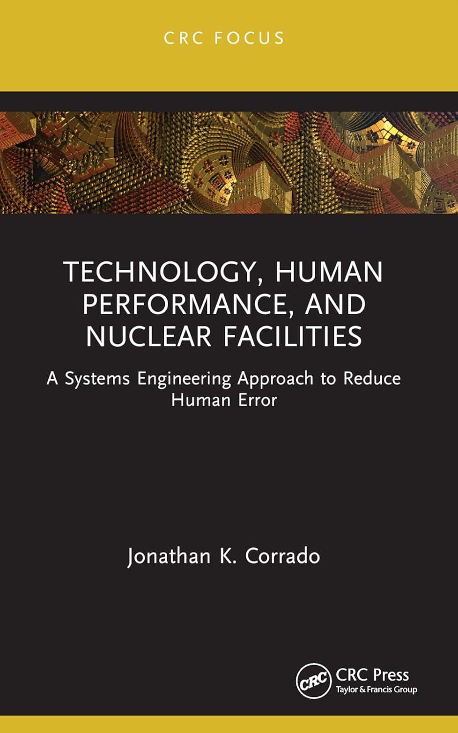 technology human performance and nuclear facilities a systems engineering approach to reduce human error 1st