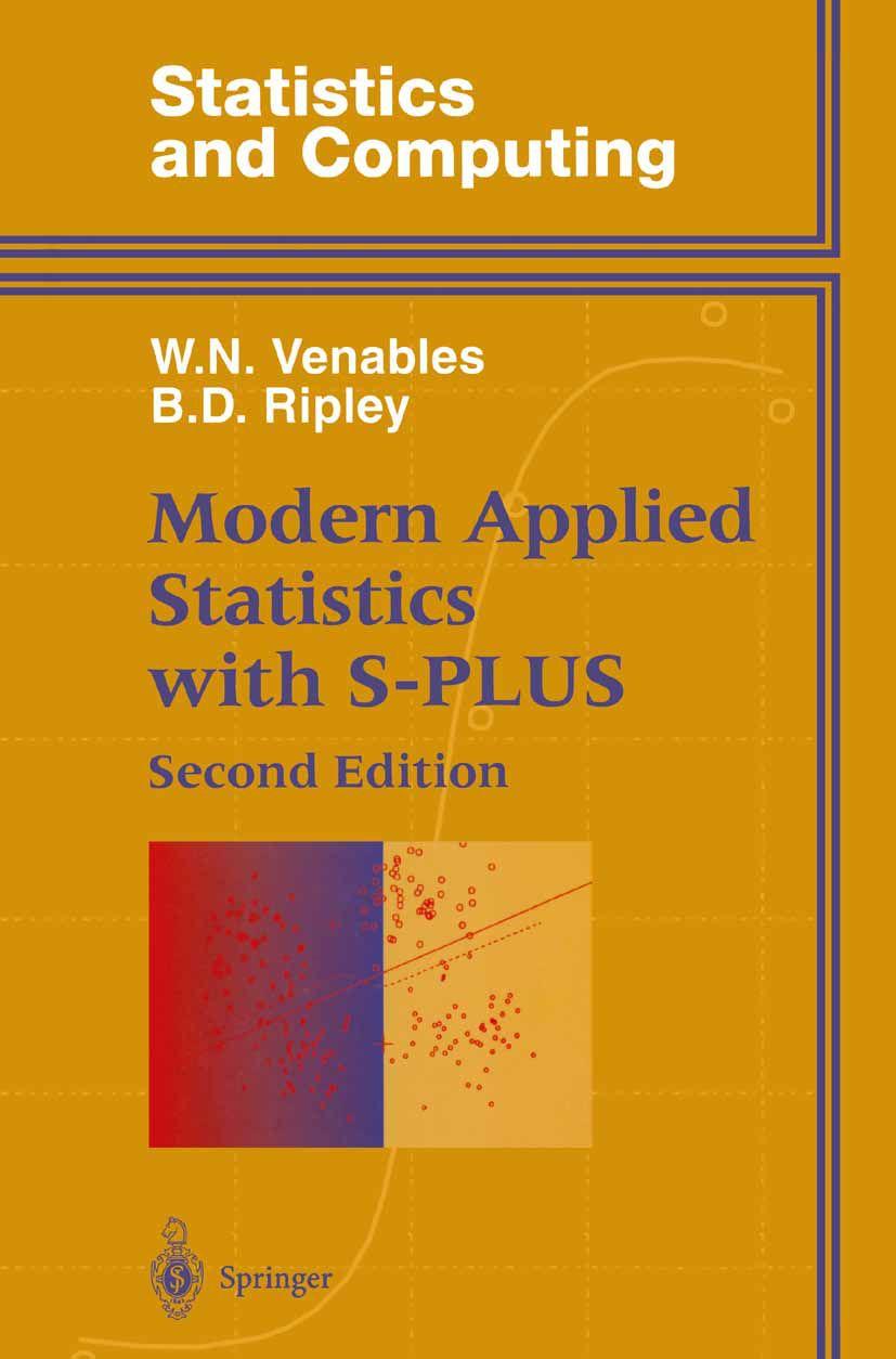 modern applied statistics with s-plus 2nd edition w. n. venables, b. d. ripley 1475727194, 9781475727197