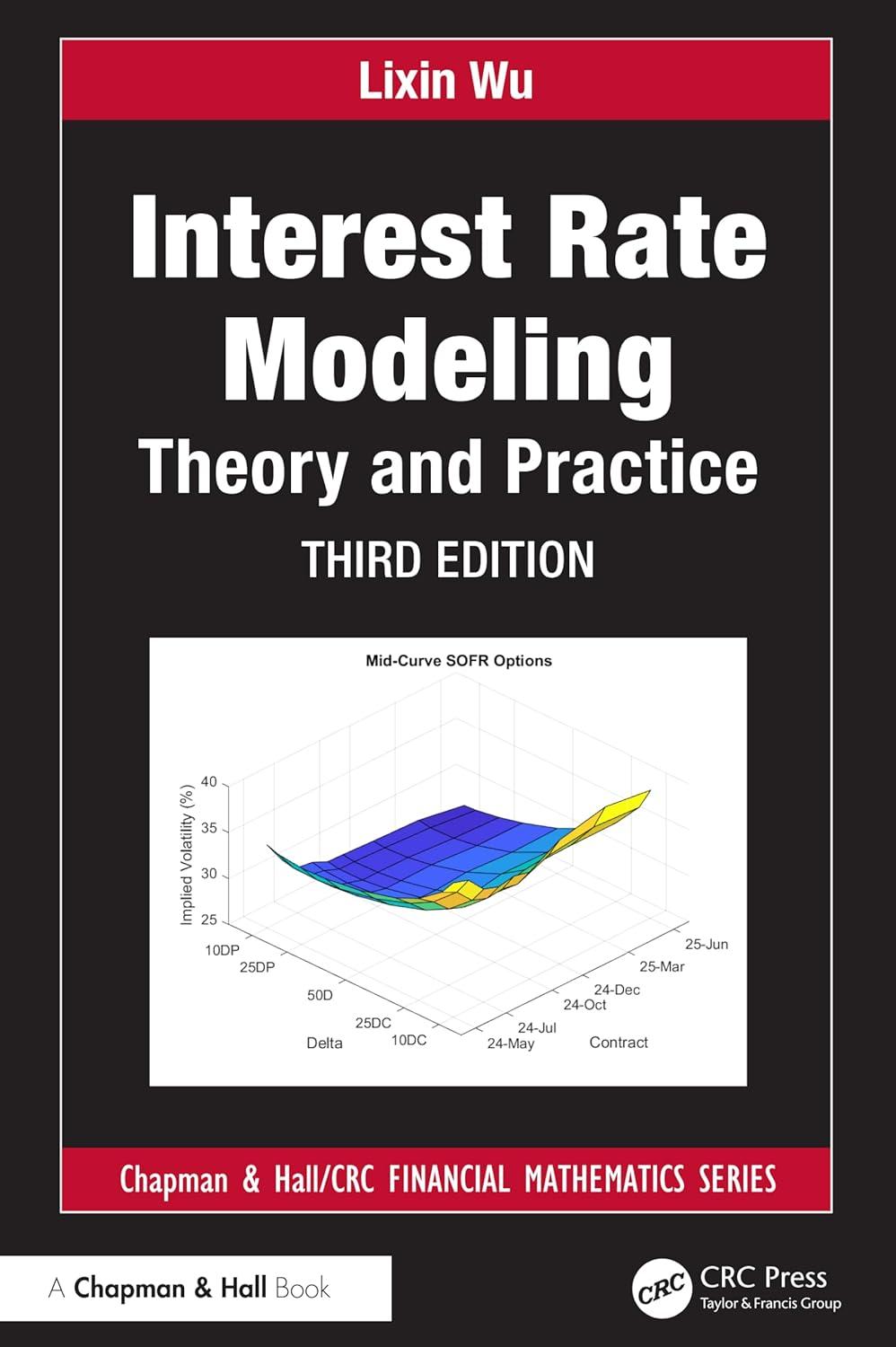 interest rate modeling theory and practice chapman and hall crc financial mathematics series 3rd edition