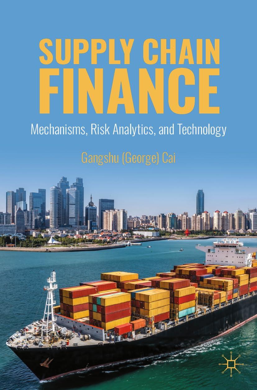 supply chain finance mechanisms risk analytics and technology 1st edition gangshu cai 3031561244,