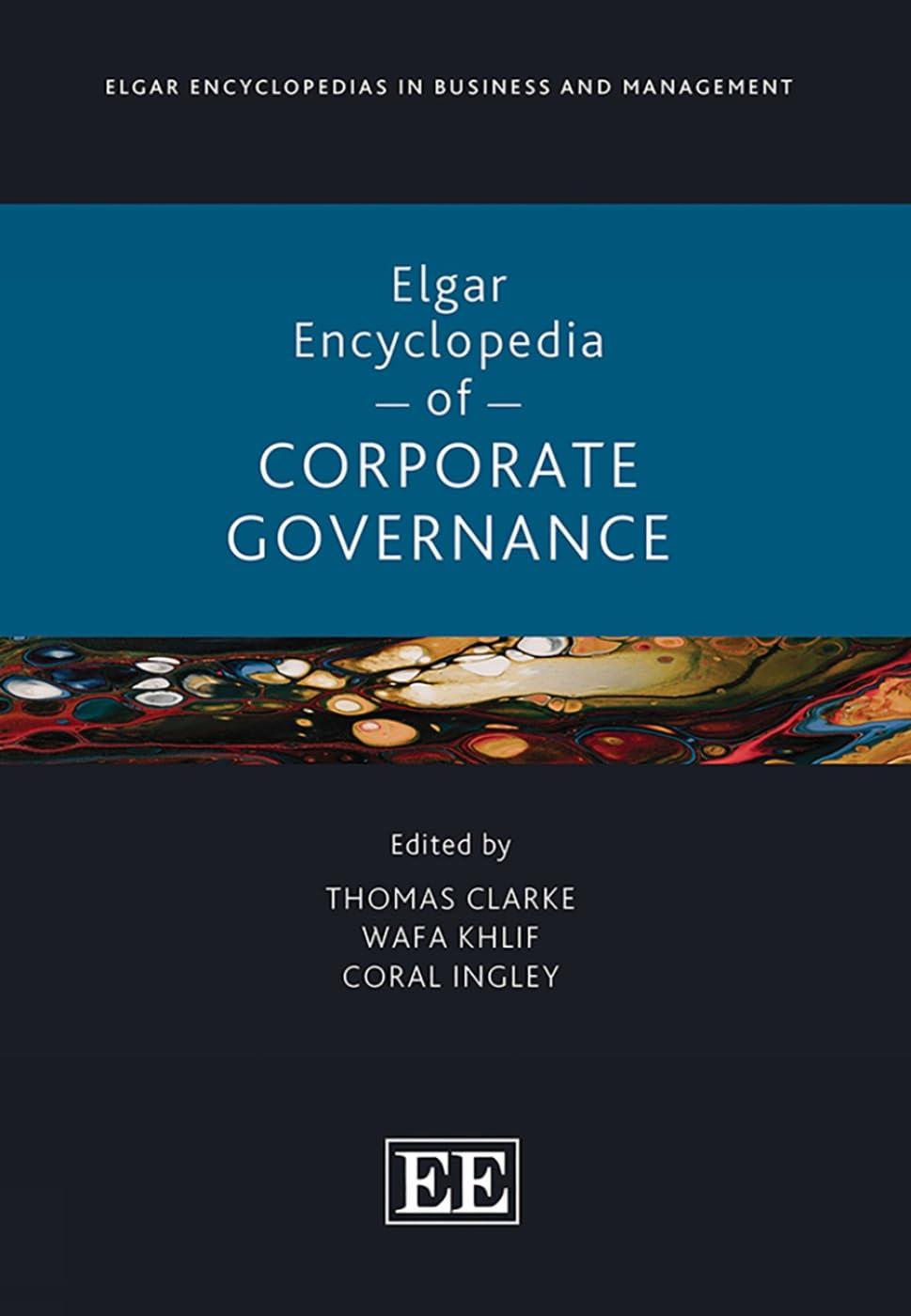 elgar encyclopedia of corporate governance elgar encyclopedias in business and management series 1st edition