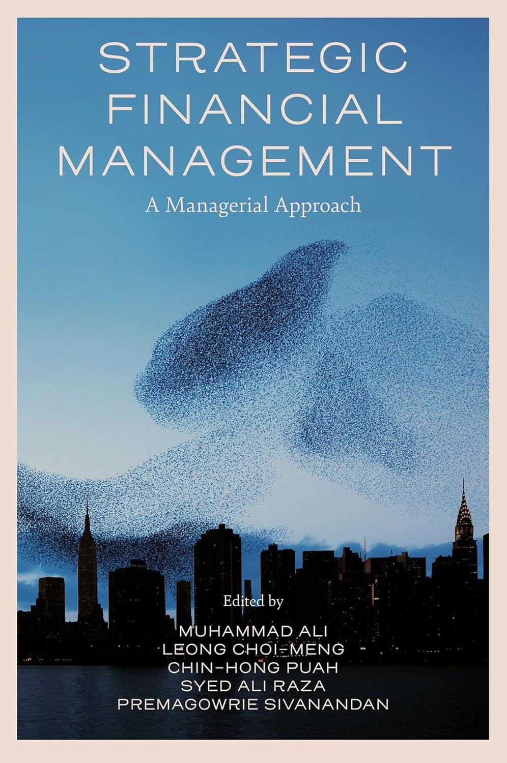 strategic financial management a managerial approach 1st edition muhammad ali , leong choi-meng, chin-hong