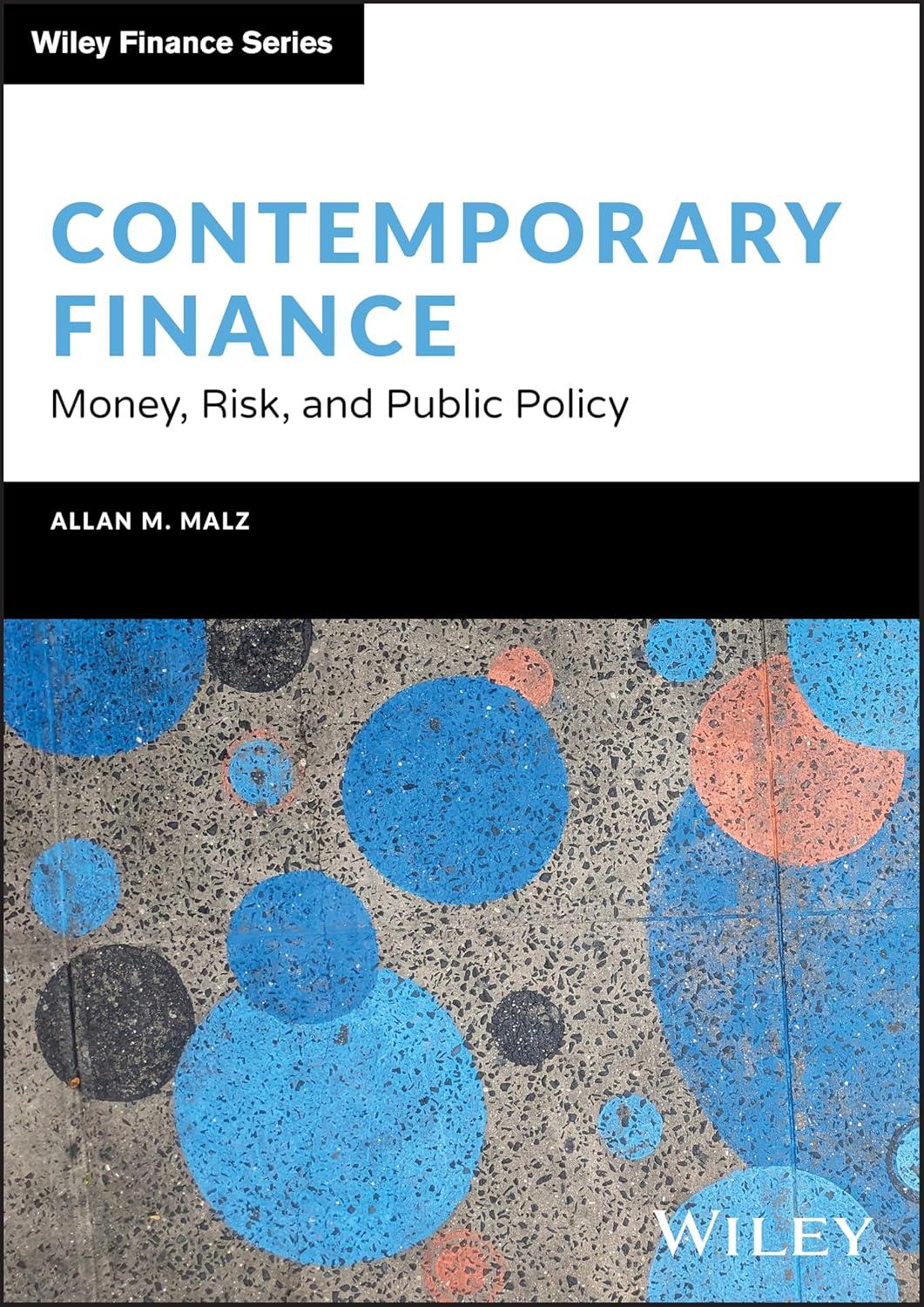 contemporary financ money risk and public policy wiley finance 1st edition allan m. malz 1394179626,