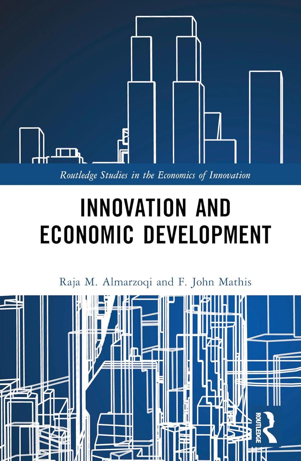 innovation and economic development routledge studies in the economics of innovation 1st edition f. john