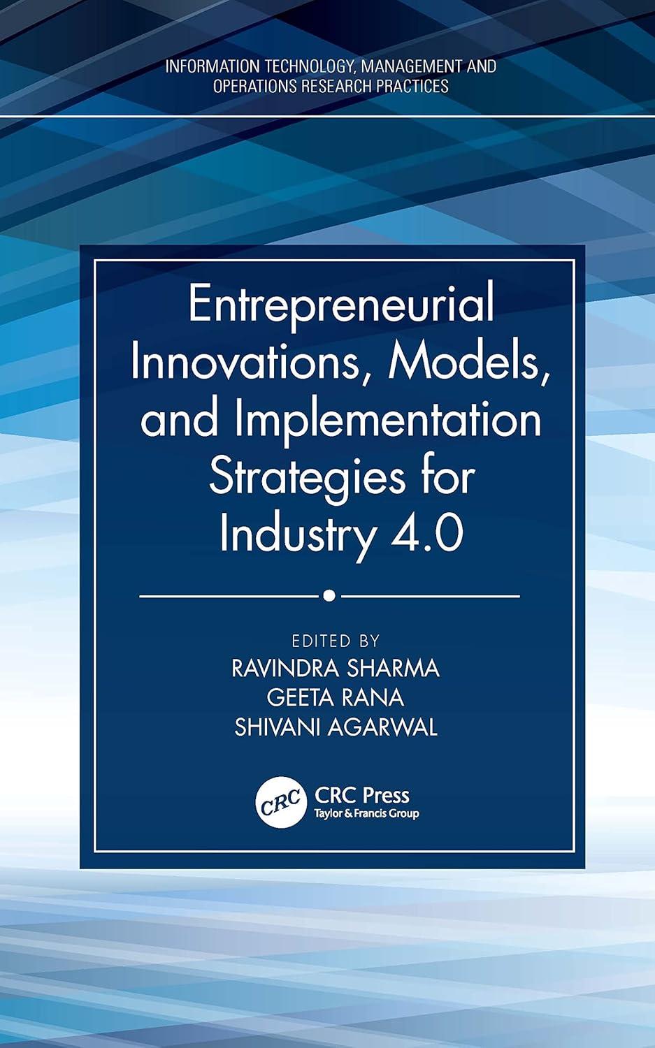 entrepreneurial innovations models and implementation strategies for industry 4 0 information technology