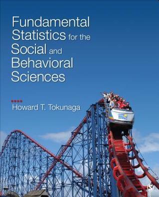 fundamental statistics for the social and behavioral sciences 1st edition howard t. tokunaga 1483318796,