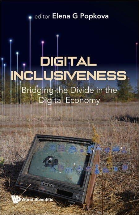 digital inclusiveness bridging the divide in the digital economy 1st edition elena popkova 9811270813,